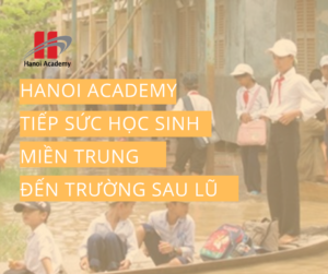Hanoi Academy tiếp sức học sinh đến trường sau lũ