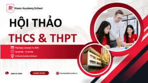 Cùng con sẵn sàng cho chặng đường Trung học: Hội thảo giới thiệu Chương trình THCS & THPT tại Hanoi Academy 8 Hoi thao THCS THPT