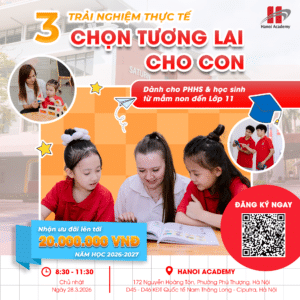 Hanoi Academy Open Day 2026: Trải nghiệm trường học chuẩn quốc tế 8 anh quang cao 1